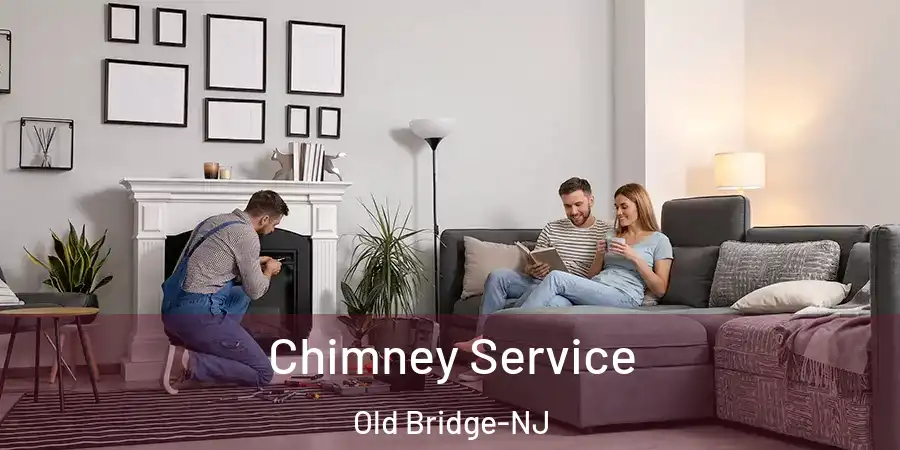 Chimney Service Old Bridge-NJ