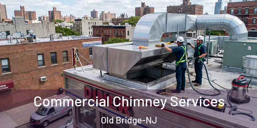  Commercial Chimney Services Old Bridge-NJ