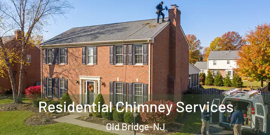  Residential Chimney Services Old Bridge-NJ